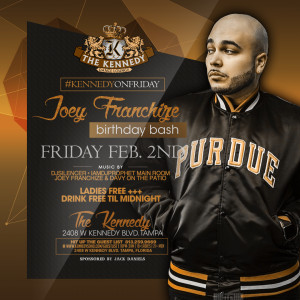 KENNEDY-FRIDAY-FEB-2ND-JOEY-BDAY